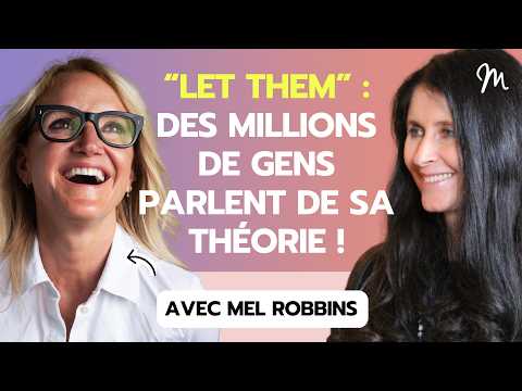 Mel Robbins : La théorie Let Them va bouleverser votre vie, arrêtez de tout contrôler !