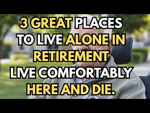 You Should Spend Your Final Years Living in a House Like This|3 Best Places to Live Alone in Old Age