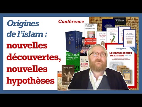 Origines de l'islam : nouvelles découvertes, nouvelles hypothèses - Odon Lafontaine [1/6]