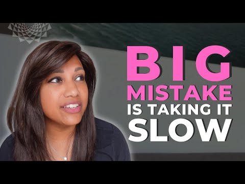 A BIG Mistake is Taking It Slow