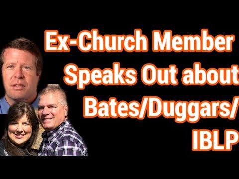 Ex-Church Member Speaks Out about Bates/Duggars/IBLP
