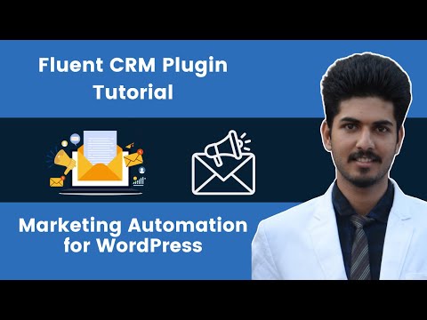 Fluent CRM Plugin Tutorial 2024 | Best Free Marketing Automation for WordPress