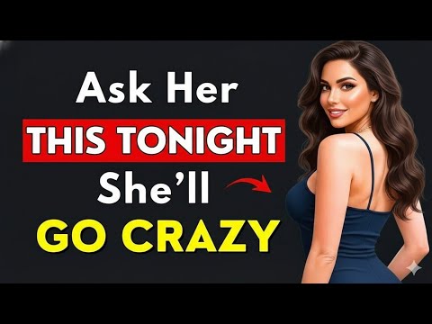 10 Psychological Questions That Trigger Women’s Desire (Make Her Want You Badly) | Stoicism