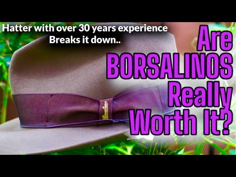 Are Borsalino Hats Really Worth It ?