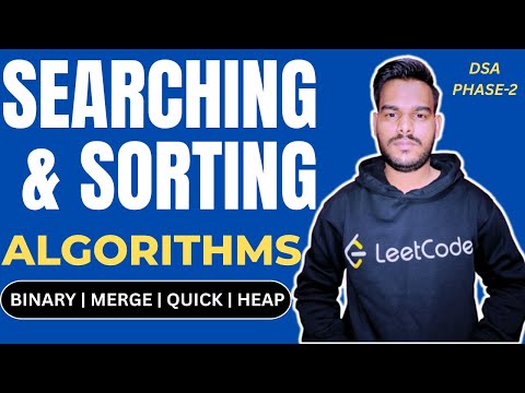 All Searching & Sorting Algorithms in One Video | DSA Masterclass