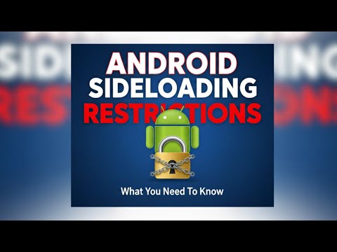 Google's Sideloading Restrictions Clarified