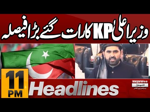 CM KP Sohail Afridi | Imran Khan | KP Cabinet Formation | 11PM News Headlines | Pakistan News