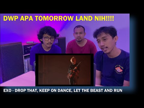 EXO - DROP THAT, KEEP ON DANCE, LET OUT THE BEAST & RUN (REACTION) | DIAWALI GITAR DISTORSI...
