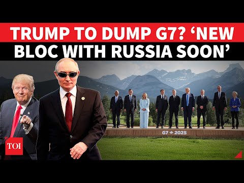 New US-Russia Bloc In Making? Europe In Shock As Trump ‘Plans To Dump G7’ | Sensational Details