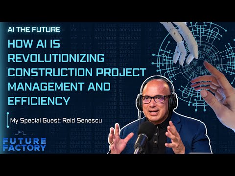 How AI is Revolutionizing Construction Project Management and Efficiency | Reid Senescu