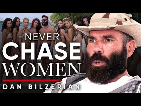 WHY YOU SHOULDN'T CHASE WOMEN - Dan Bilzerian | London Real