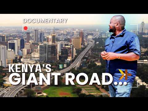 How Kenya’s Iconic Nairobi expressway was built by Chinese & Kenyan engineers