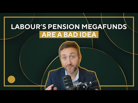 Why Labour's Pension Megafunds Are A Bad Idea
