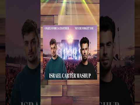 Martin Garrix x Afrojack- Angels For Each Other x Never Forget You (Israel Carter Mashup)