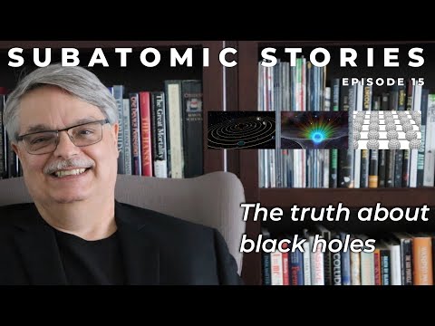 15 Subatomic Stories: The truth about black holes