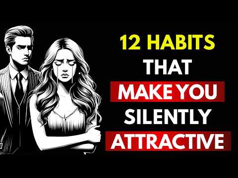 12 Stoic Habits To Be Silently Attractive | How To Be Socially Attractive Without Talking Much