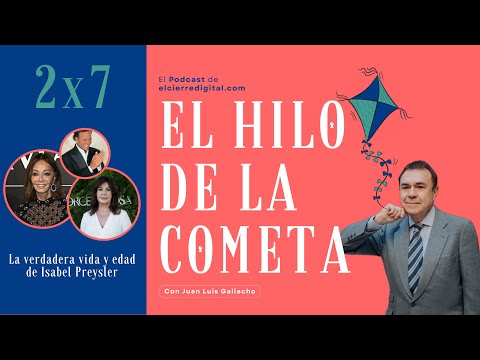 La verdadera vida y edad de Isabel Preysler | El hilo de la Cometa 2x7