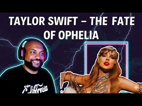 FIRST TIME REACTING TO | Taylor Swift - The Fate of Ophelia