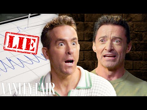 Ryan Reynolds & Hugh Jackman vs. Lie Detector | Vanity Fair