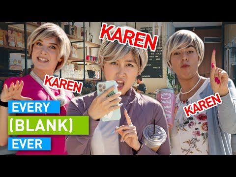 Every Karen Ever