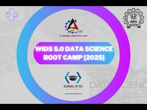 WiDS | Day 1 |  IIT Bombay X School of DS | Data science Bootcamp Live