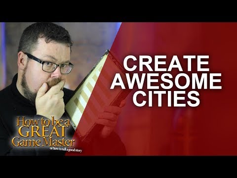 Great GM - Creating awesome unique cities in your role playing game - Game Master Tips GMTips