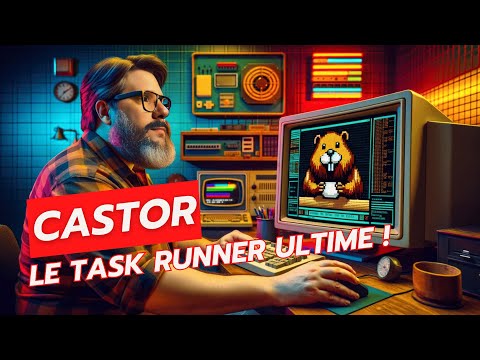 🦫 CASTOR : LE TASK RUNNER ULTIME 🔥