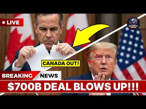 JUST IN: $700B DEAL BLOWS UP — Canada EXITS, Washington SCRAMBLES