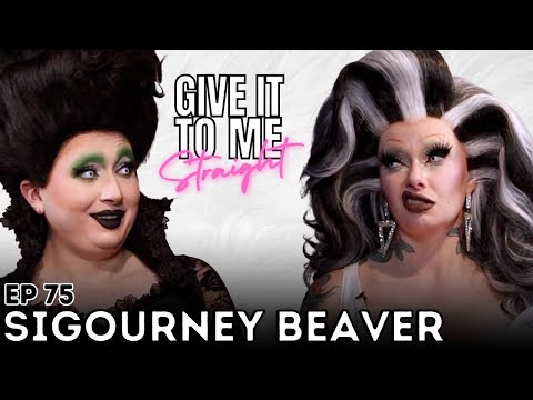 SIGOURNEY BEAVER | Give It To Me Straight | Ep 75