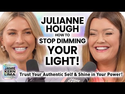 How to Stop Dimming Your Light, Trust Yourself & Shine in Your Authentic Power! Julianne Hough Pt 2