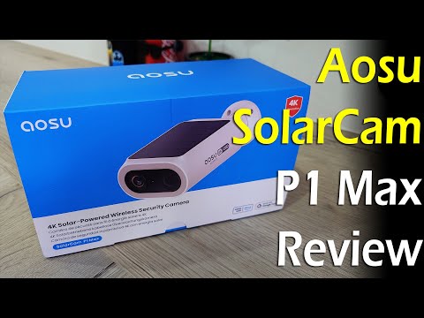 aosu SolarCam P1 Max - 4k Solar Security Camera Review 😎