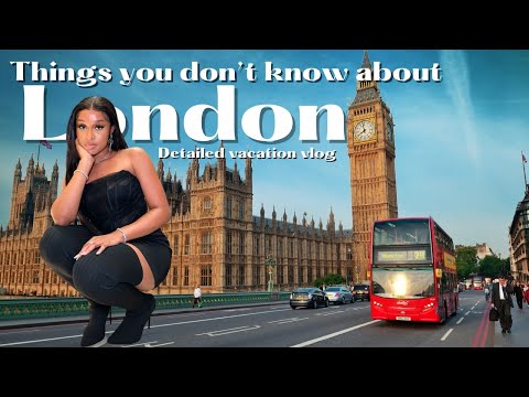 You didn’t know this about London: Detailed Vacation VLOG Pt.2