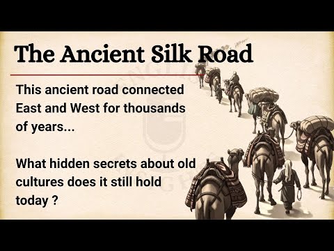 The Silk Road — A Famous Old Path || Learn English Through Story Level 2 || Graded Reader