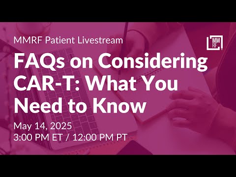 FAQs on Considering CAR-T: What You Need to Know
