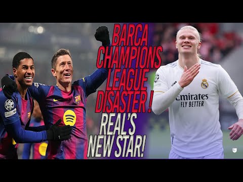 BARCELONA’S CHAMPIONS LEAGUE DISASTER! REAL MADRID UNVEIL A NEW SUPER STRIKER!