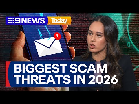 Experts unveil biggest scam threats to watch out for in 2026 | 9 News Australia