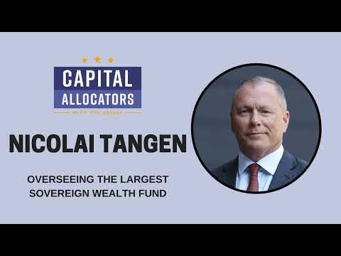 Nicolai Tangen – Overseeing the Largest Sovereign Wealth Fund (EP.354)