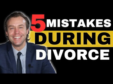 Top 5 Mistakes MEN Make During A Divorce