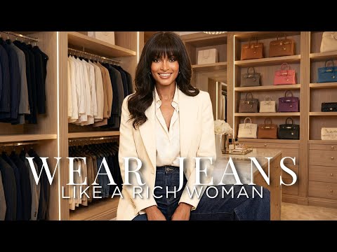 How to Wear Jeans Like a Rich Woman (Avoid Looking Cheap)