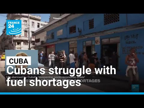 Cubans struggle with fuel shortages • FRANCE 24 English