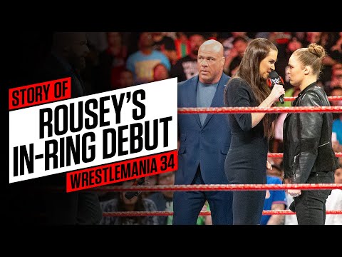 The story of Ronda Rousey’s debut at WrestleMania 34