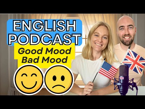S5: E1 - Good Mood or Bad Mood? | ESL Podcast—American & British English for B1–B2 Learners