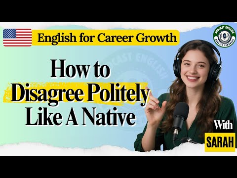 Podcast English Learners | How to Disagree at Work Without Damaging Your Career