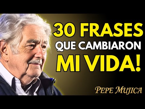 🙏 Si ESCUCHAS estas 30 FRASES de PEPE MUJICA tu VIDA CAMBIARÁ