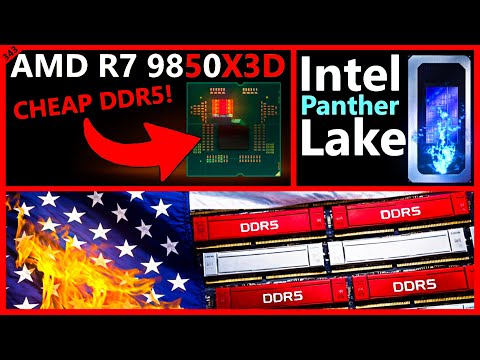 RAM Crisis & US Security, AMD R7 9850X3D, Intel Panther Lake | Defense Engineer | Broken Silicon 343