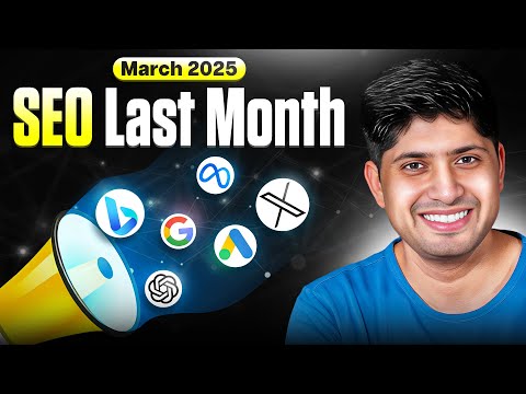 SEO Last Month, March 2025 | Latest News From Google, Microsoft, Meta, OpenAI, and Twitter