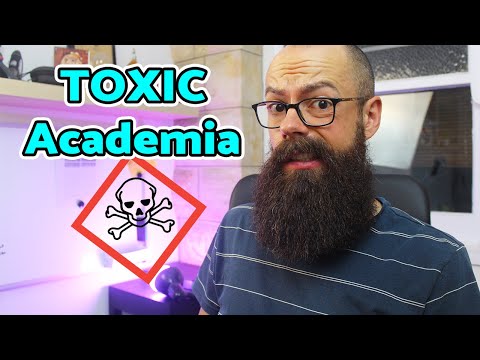 Academia is TOXIC! Here's why...