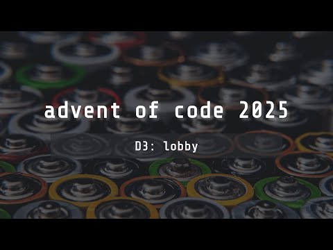 advent of code 2025 — day 3 "lobby"