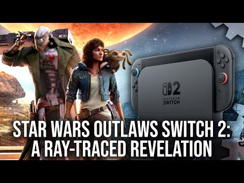 Star Wars Outlaws Switch 2 - DF Review - A Ray Tracing Revelation & An Extraordinary Port