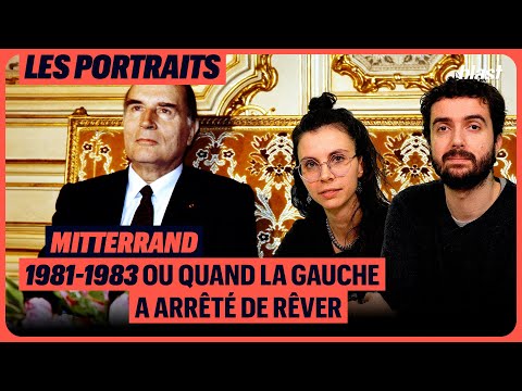 MITTERRAND : 1981-1983, OU QUAND LA GAUCHE A ARRÊTÉ DE RÊVER